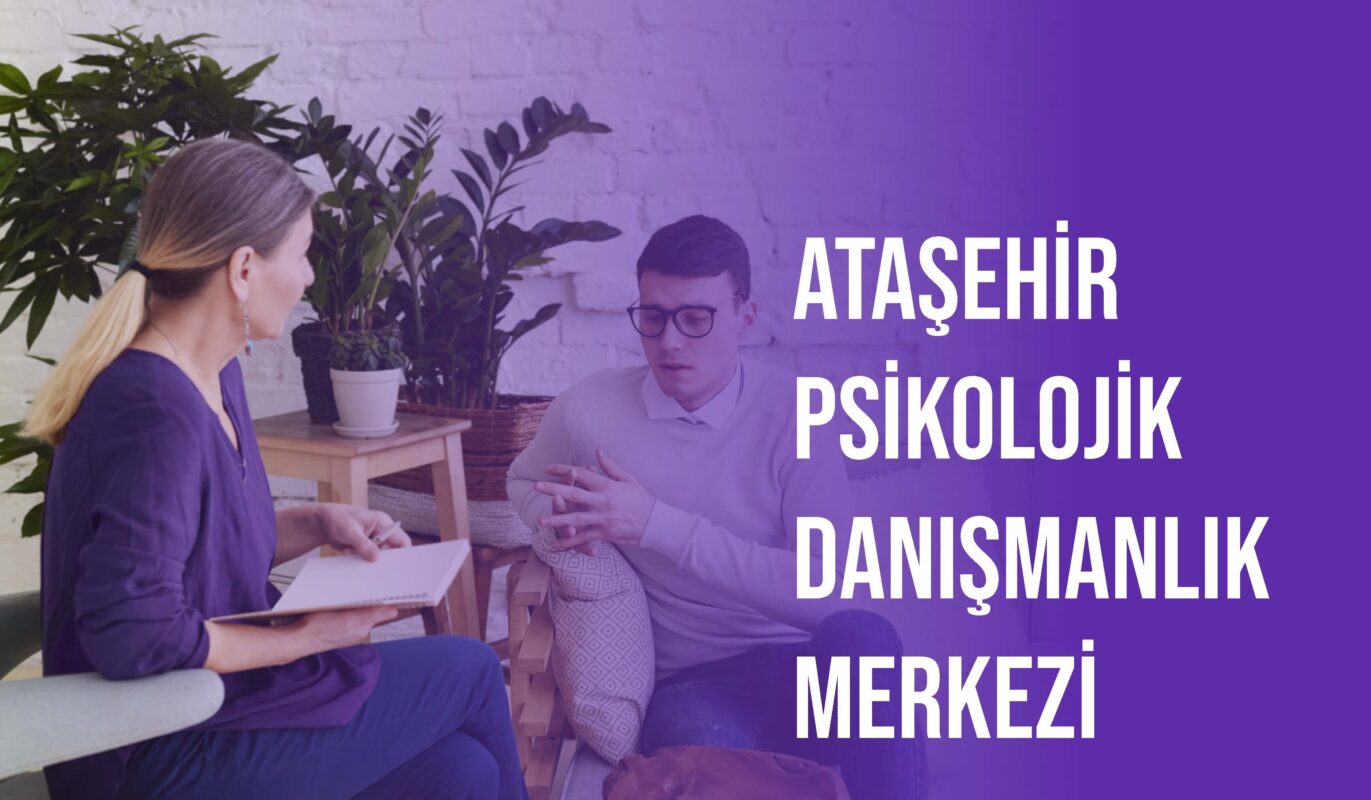 ataşehir psikolojik danışmanlık merkezi